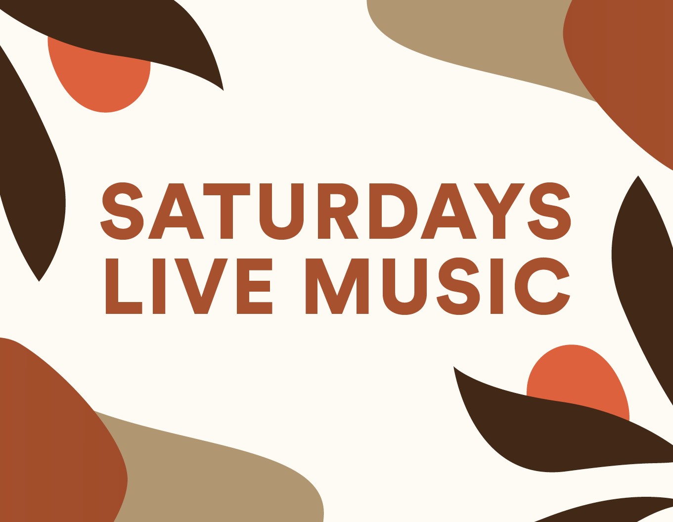 Saturdays: Live Music