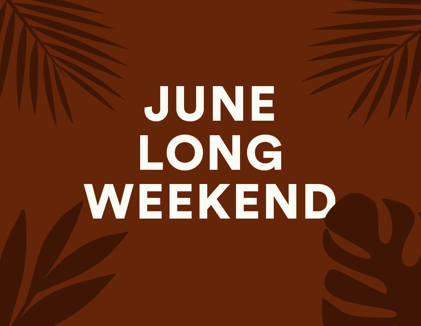 June Long Weekend